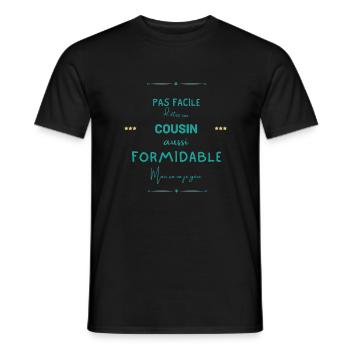 Cousin formidable mais je gère - T-shirt homme - noir - Devant - AI Model Male 178 light (178cm)