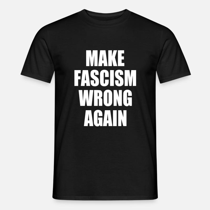 make fascism wrong again - T-shirt homme - noir