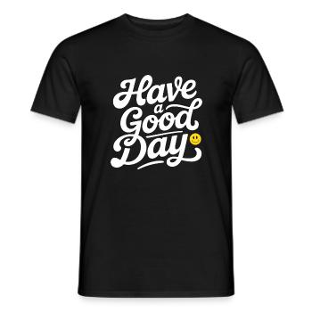 Have A Good Day - Men's T-Shirt - black - Front - AI Model Male 178 light (178cm)