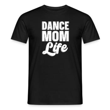 Mom Mother Life Dance Mother Dance Mom Life - Men's T-Shirt - black - Front - AI Model Male 178 light (178cm)