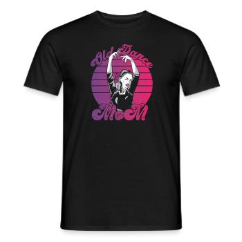 Mom Mutter Mutter Tanz Mutter - Männer T-Shirt - Schwarz - Vorne - AI Model Male 178 light (178cm)