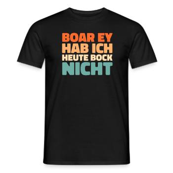 Black humor Boar ey I don't feel like it today - Men's T-Shirt - black - Front - AI Model Male 178 light (178cm)