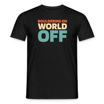 Bouldern Bouldering Bouldering On World Off - Männer T-Shirt - Schwarz - Vorne - AI Model Male 178 light (178cm)