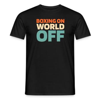 Boxen Boxer Boxing On World Off - Men's T-Shirt - black - Front - AI Model Male 178 light (178cm)