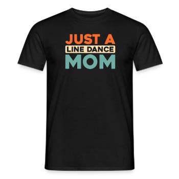 Line Dance Just A Line Dance Mom - Männer T-Shirt - Schwarz - Vorne - AI Model Male 178 light (178cm)