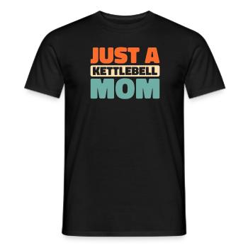 Kettlebell Just A Kettlebell Mom - Men's T-Shirt - black - Front - AI Model Male 178 light (178cm)
