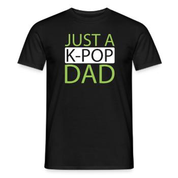 K Pop Kpop Korean Pop Just A Kpop Dad - Men's T-Shirt - black - Front - AI Model Male 178 light (178cm)