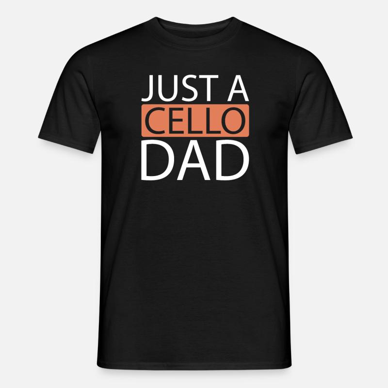 Cello Cellist Just A Cello Dad - Männer T-Shirt - Schwarz