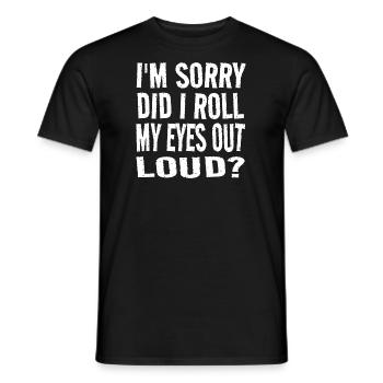 Sarcasm Humor Saying Funny Gift Idea - Men's T-Shirt - black - Front - AI Model Male 178 light (178cm)