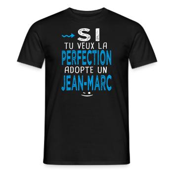 jean marc Si tu veux la perfection adopte un - T-shirt homme - noir - Devant - AI Model Male 178 light (178cm)