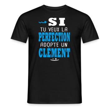 Clément Si tu veux la perfection adopte un Clement - T-shirt homme - noir - Devant - AI Model Male 178 light (178cm)