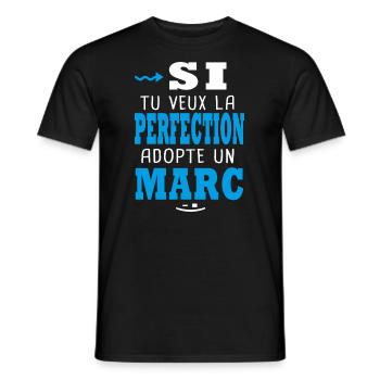 Marc Si tu veux la perfection adopte un marc - T-shirt homme - noir - Devant - AI Model Male 178 light (178cm)