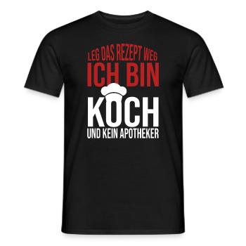 Leg das Rezept weg Ich bin Koch und kein Apotheker - Männer T-Shirt - Schwarz - Vorne - AI Model Male 178 light (178cm)