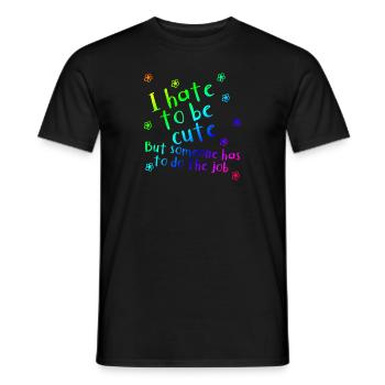 I hate being cute | funny | Saying - Men's T-Shirt - black - Front - AI Model Male 178 light (178cm)