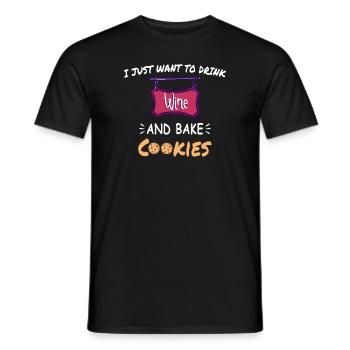 Ich will nur Wein trinken und Kekse backen - Männer T-Shirt - Schwarz - Vorne - AI Model Male 178 light (178cm)