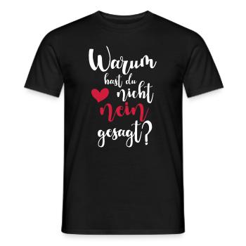 Warum hast du nicht Nein gesagt Schlager Fan Shirt - Männer T-Shirt - Schwarz - Vorne - AI Model Male 178 light (178cm)