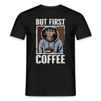 But first Coffee - Cats and coffee lovers - Men's T-Shirt - black - Front - AI Model Male 178 light (178cm)