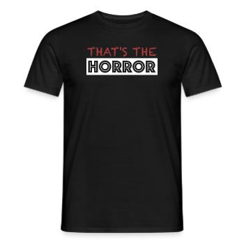 This Is The Horror | Halloween, funny sayings - Men's T-Shirt - black - Front - AI Model Male 178 light (178cm)