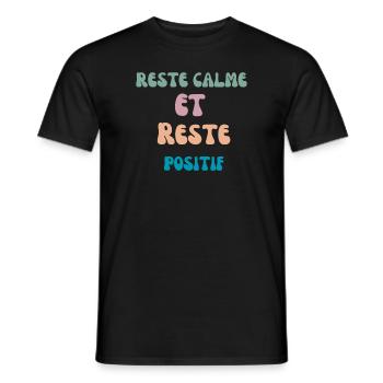 RESTE CALME ET RESTE POSITIF - T-shirt homme - noir - Devant - AI Model Male 178 light (178cm)