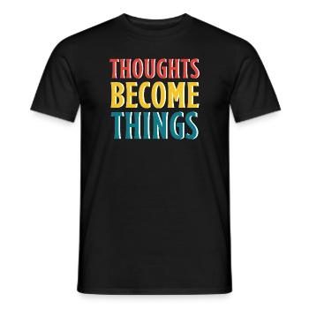 Thoughts become reality - Men's T-Shirt - black - Front - AI Model Male 178 light (178cm)