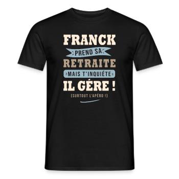 Franck humour retraite cadeau retraité - T-shirt homme - noir - Devant - AI Model Male 178 light (178cm)