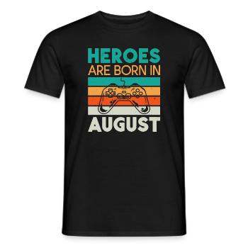 Heroes are born in August - Gamer Design - Men's T-Shirt - black - Front - AI Model Male 178 light (178cm)