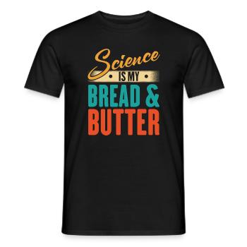 La science est mon pain et mon beurre - Drôle de scientifique - T-shirt homme - noir - Devant - AI Model Male 178 light (178cm)