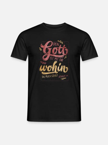 Dein Gott Ist Mit Dir - Männer T-Shirt - Schwarz