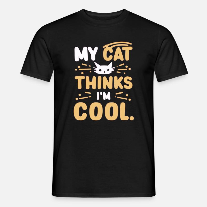 My cat thinks i am cool - Männer T-Shirt - Schwarz