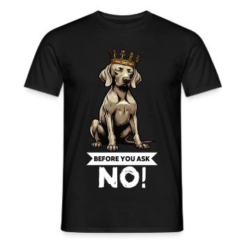 Before You Ask Weimaraner Weimaranerliebhaber  - Männer T-Shirt - Schwarz - Vorne - AI Model Male 178 light (178cm)