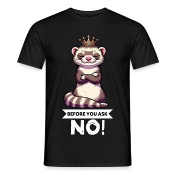 Before You Ask Frettchen Frettchenbesitzer Nager - Männer T-Shirt - Schwarz - Vorne - AI Model Male 178 light (178cm)