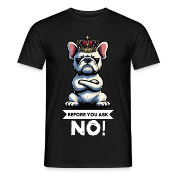 Before You Ask French Bulldog Frenchie - Men's T-Shirt - black - Front - AI Model Male 178 light (178cm)