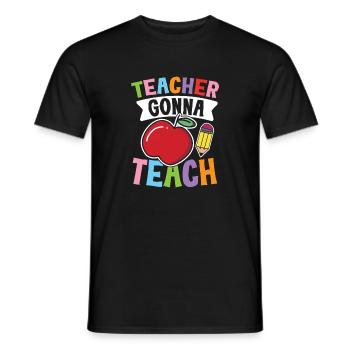 Teacher Gonna Teach - Männer T-Shirt - Schwarz - Vorne - AI Model Male 178 light (178cm)