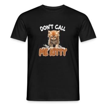 Don't Call Me Kitty - Männer T-Shirt - Schwarz - Vorne - AI Model Male 178 light (178cm)