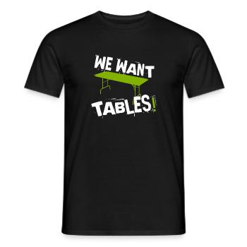 WE WANT TABLES! Wrestling Motif - Men's T-Shirt - black - Front - AI Model Male 178 light (178cm)