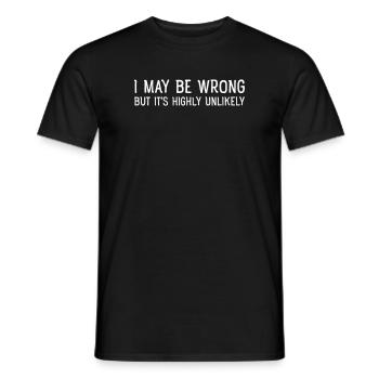 I May Be Wrong - But Is's Highly Unlikely - T-shirt homme - noir - Devant - AI Model Male 178 light (178cm)