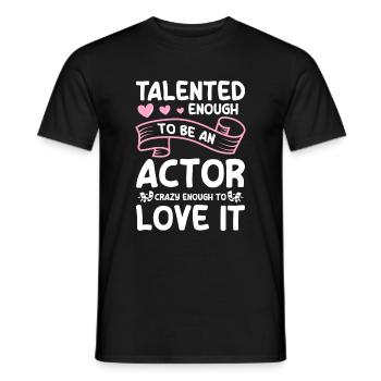 Schauspielerin Probe Theaterstück Oper - Männer T-Shirt - Schwarz - Vorne - AI Model Male 178 light (178cm)