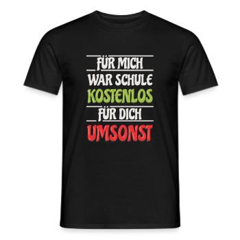 Schule kostenlos vs umsonst - Lustige Sprüche - Männer T-Shirt - Schwarz - Vorne - AI Model Male 178 light (178cm)