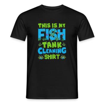 This is my Fish Tank Cleaning Shirt Aquaristics - Men's T-Shirt - black - Front - AI Model Male 178 light (178cm)