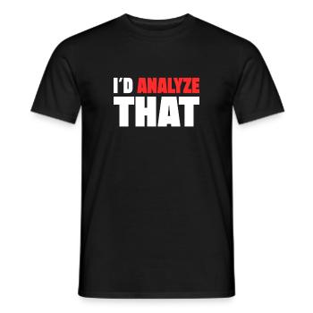 I d Analyze That Forensic Criminology Gift idea - Männer T-Shirt - Schwarz - Vorne - AI Model Male 178 light (178cm)