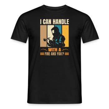 I Can Handle With Fire And You Vintage Welder - Men's T-Shirt - black - Front - AI Model Male 178 light (178cm)
