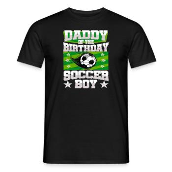 Daddy Of the Birthday Boy Soccer Family Party - Männer T-Shirt - Schwarz - Vorne - AI Model Male 178 light (178cm)