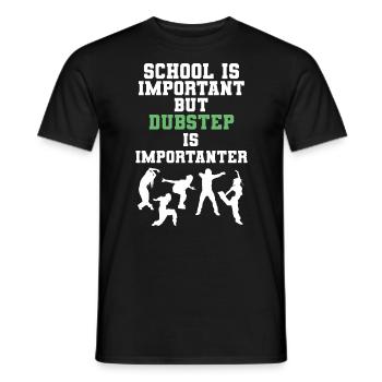 School Is Important But Dubstep Is Importanter - Männer T-Shirt - Schwarz - Vorne - AI Model Male 178 light (178cm)