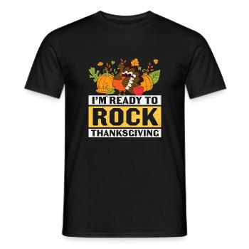 Thanksgiving Im Ready To Rock - Men's T-Shirt - black - Front - AI Model Male 178 light (178cm)