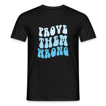 Stiller Sieg - Prove Them Wrong - Männer T-Shirt - Schwarz - Vorne - AI Model Male 178 light (178cm)
