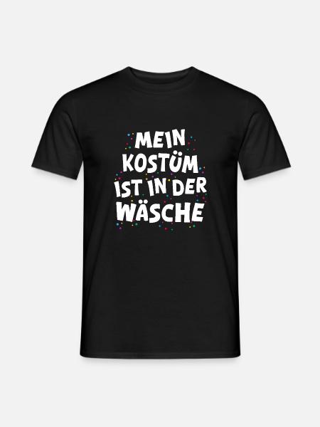 Karneval Fasching - Mein Kostüm ist in der Wäsche - Männer T-Shirt - Schwarz