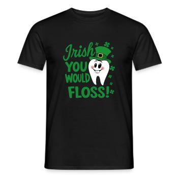 Zahnhygiene Niedliche Zähne Irisch Du würdest Zahnseide verwenden - Männer T-Shirt - Schwarz - Vorne - AI Model Male 178 light (178cm)