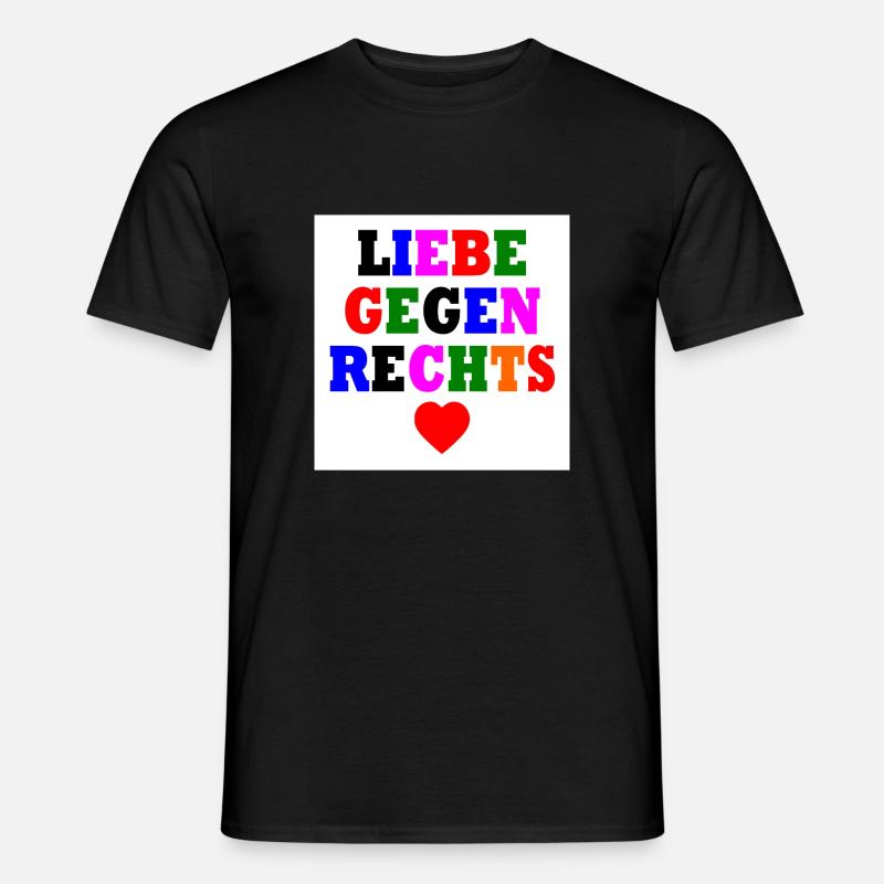 Liebe gegen rechts - Männer T-Shirt - Schwarz
