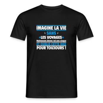 Imagine la vie sans les voyages, jamais - T-shirt homme - noir - Devant - AI Model Male 178 light (178cm)