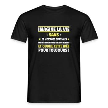 imagine la vie sans les voyages spatiaux - T-shirt homme - noir - Devant - AI Model Male 178 light (178cm)